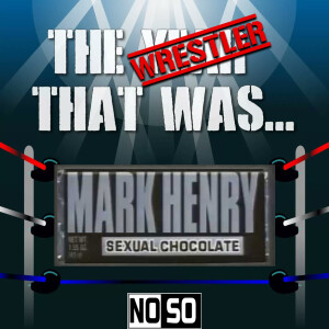 The Wrestler That Was… #9: Mark Henry