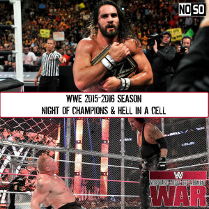 WWE WAR #34: Night of Champions 2015 & Hell in a Cell 2015