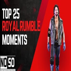 NoSo Countdown: Top 25 WWE Royal Rumble Moments