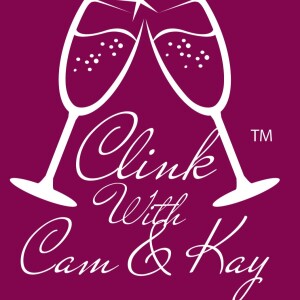 Clink🥂 with Cam and Kay Sip N Chat: How to Spot an F**k Boy/Girl