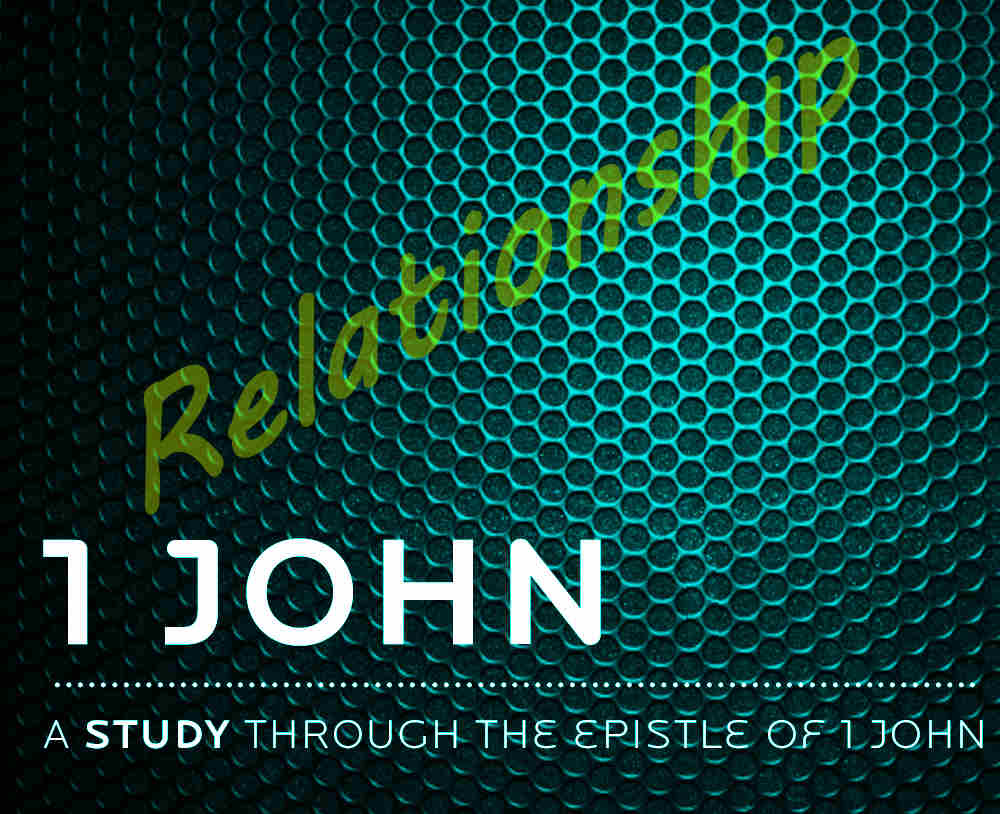 1 John Study - Week #3 - Knowing God as Father - Pastor Mike Tomford(GCF)