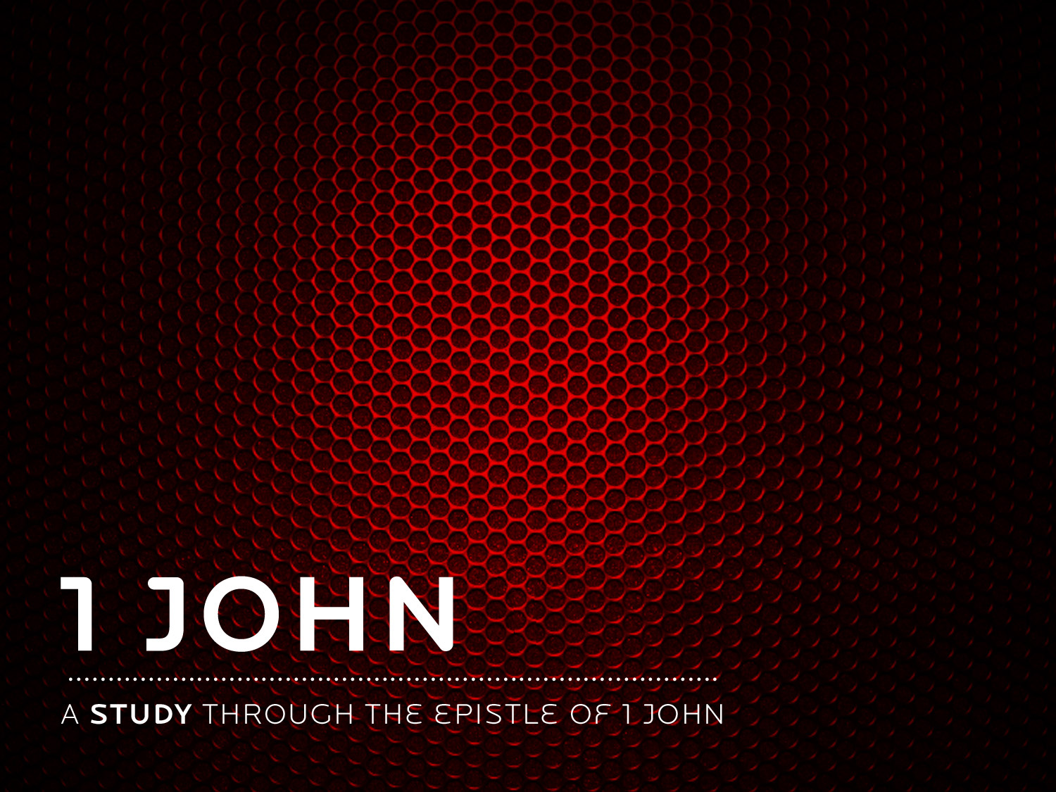 1 John Study - Week #7 - Pastor Mike Tomford(RCF)