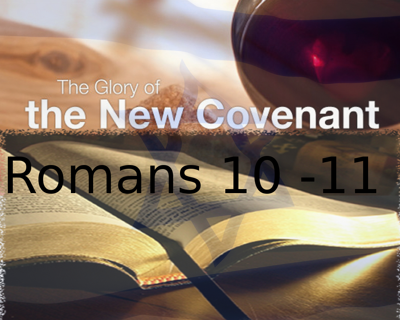 Romans 10-11, Israel and the New Covenant - Bob Dale(RCF)
