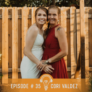 35. Cori Valdez ON: Regaining Hope and Love after years battling an Opiate addiction, Traumatic experience being abused by an X nearly ending her life. Learning she is worth it and loving herself.