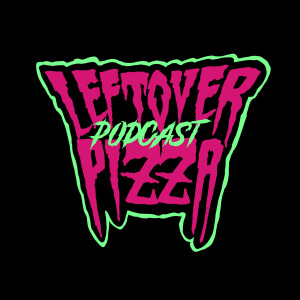 Sleigh Ride Songs! 2022 Christmas Special - Leftover Pizza Podcast #25