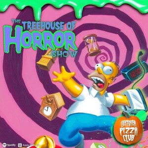 Our Favorite Treehouse of Horror & Simpsons Halloween Things!- Leftover Pizza Podcast #36