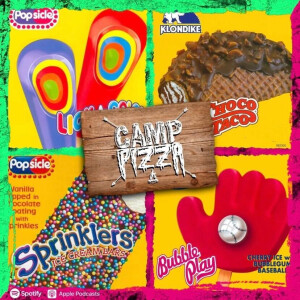 Ice Cream Truck Favorites! - Leftover Pizza Podcast #34