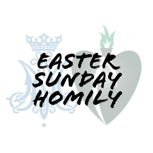 Father Kevin Harmon; Easter Sunday, March 31, 2024