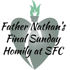 Father Nathan Reesman; Epiphany, January 8, 2023, Final Mass at SFC