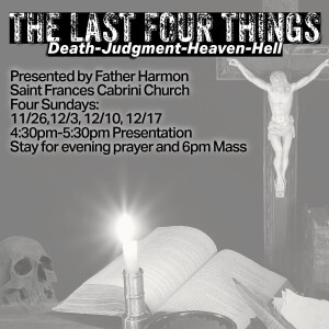 The Last Four Things Session #4 Heaven; Father Kevin Harmon, December 17, 2023