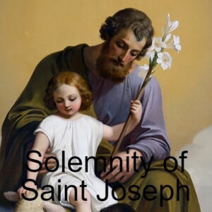 Father Kevin Harmon; Solemnity of Saint Joseph; March 20, 2023;