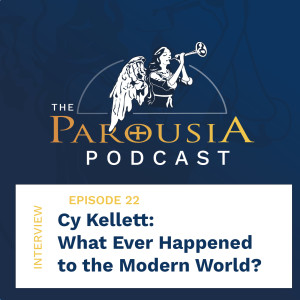 22: Cy Kellett - What Ever Happened to the Modern World?