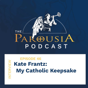 46: Kate Frantz - My Catholic Keepsake