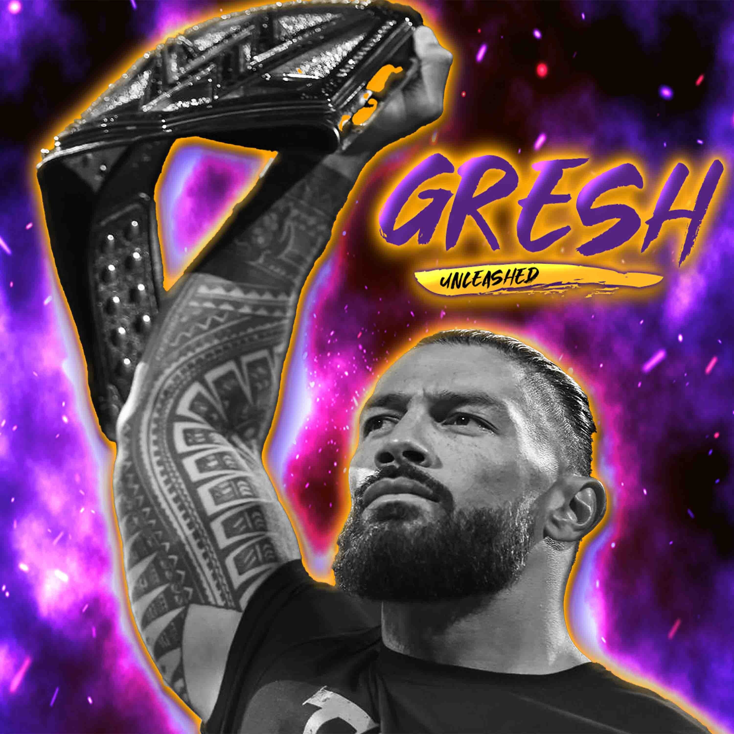 Gresh Unleashed