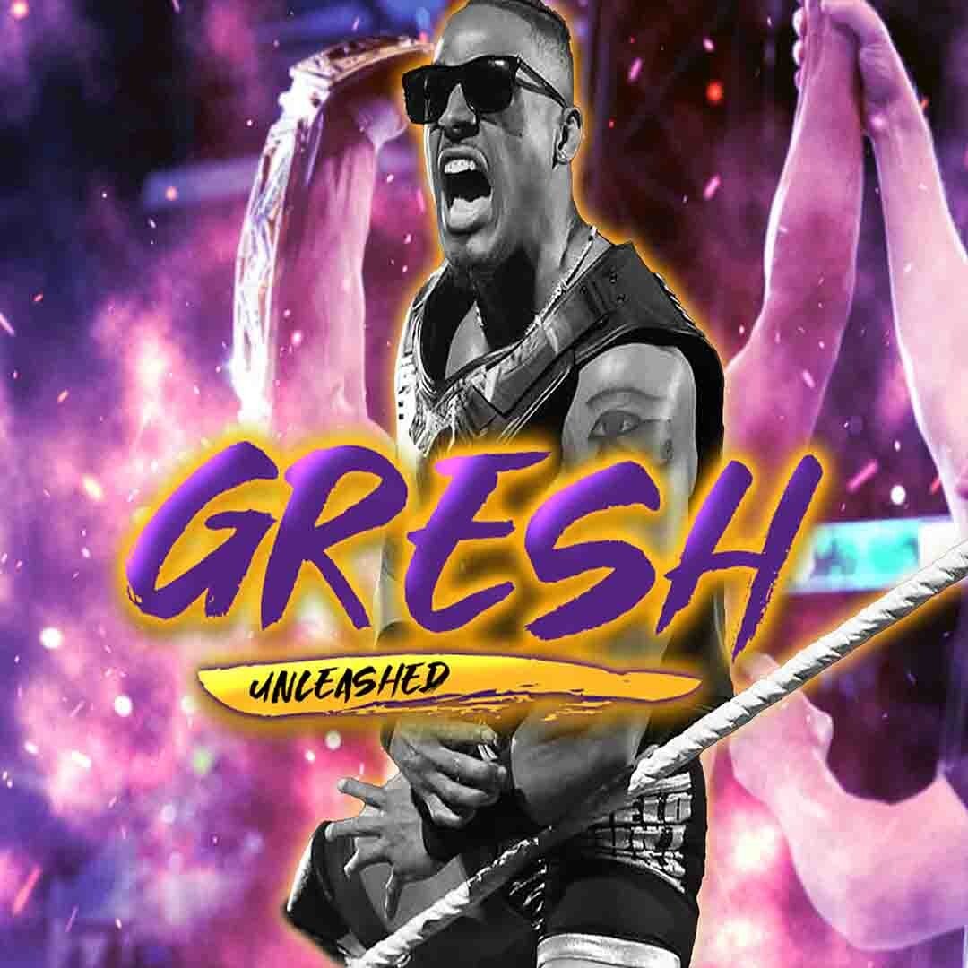 Gresh Unleashed