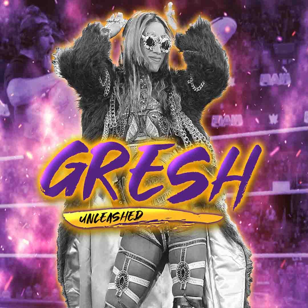 Gresh Unleashed