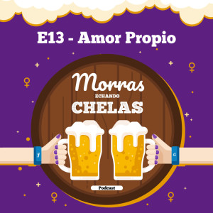 E013 - Amor Propio