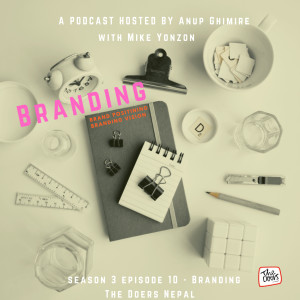 Mike Yonjan II Branding || S3 EP 10 || Nepali Podcast