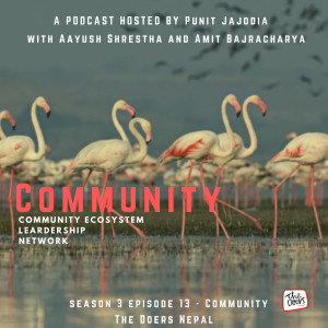 Aayush Shrestha || Amit Bajracharya || Community || S3 EP 13 || Nepali Podcast