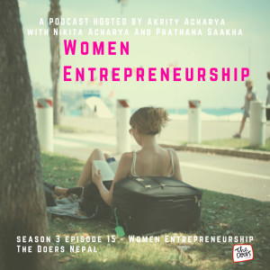 Nikita Acharya II Prarthana Saakha II Women Entrepreneurship II S3 EP 15 II Nepali Podcast