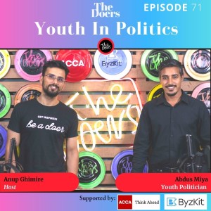Youth In Politics  ft. Abdus Miya | EP 71 | The Doers Nepal | Anup Ghimire