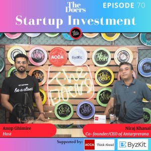 Startup Investment ft. Niraj Khanal | EP 70 | The Doers Nepal | Anup Ghimire