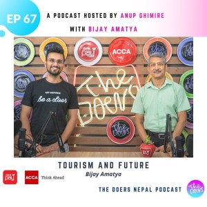 BIJAY AMATYA || TOURISM AND FUTURE|| Episode 67