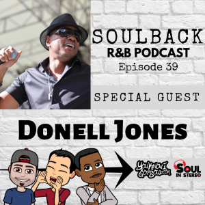 The SoulBack R&B Podcast: Episode 39 (featuring Donell Jones)