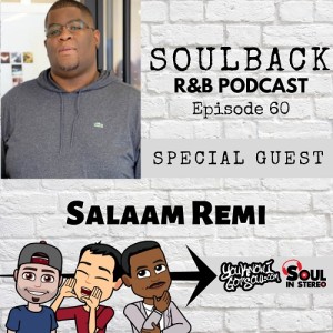 The SoulBack R&B Podcast: Episode 60 (featuring Salaam Remi)