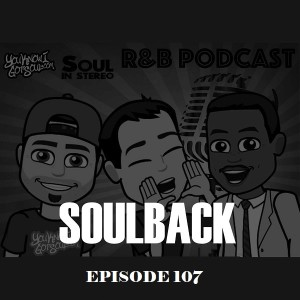 The SoulBack R&B Podcast: Episode 107 *Brandy/Monica Verzuz Discussion*