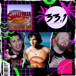 Always Hold On To Smallville: The Lost Tapes | B2DB #33.1