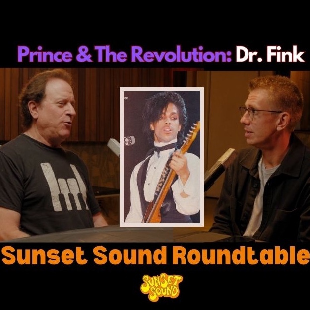 Dr. Fink of Prince & The Revolution :  The Interview. Sunset Sound Roundtable