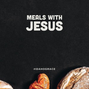Feeding and Teaching | Meals with Jesus