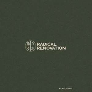 Renovation of the Mind, PT. 1 | Radical Renovation
