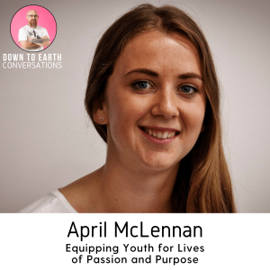 28. April McLennan - Equipping Youth for Lives of Passion and Purpose