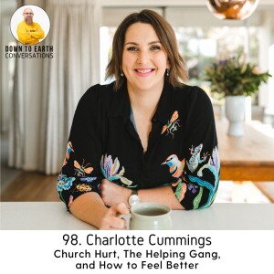 98. Charlotte Cummings - Church Hurt, The Helping Gang, and How to Feel Better