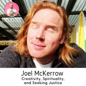 31. Joel McKerrow - Creativity, Spirituality, and Seeking Justice