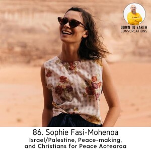 86. Sophie Fasi-Mohenoa - Israel/Palestine, Peace-making, and Christians for Peace Aotearoa
