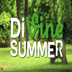 Divine Summer - The Greatest Command | Love Your Neighbor