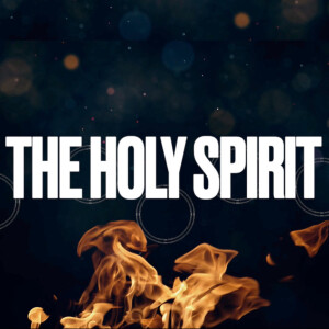 The Holy Spirit - Is the Holy Spirit Active Today?