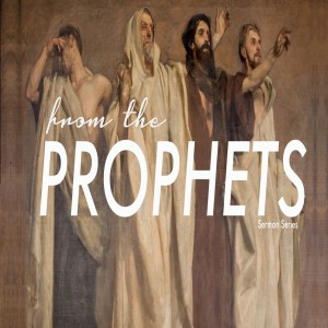 From the Prophets - Focus pt2