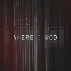 Where is God - Jesus