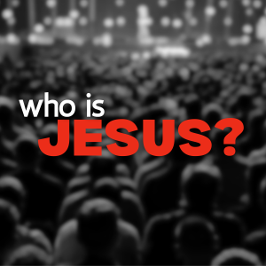Who is Jesus? - He was a Man