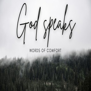 Words of Comfort - Isaiah 40