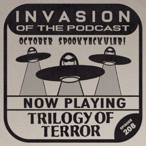 Ep. 208 - Trilogy of Terror!