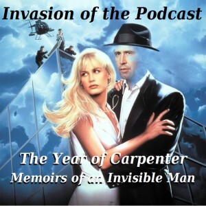 Ep. 345 - The Year of Carpenter: Memoirs of an Invisible Man (1992)!
