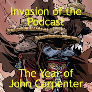 Ep. 331 - The Year of Carpenter: Big Trouble in Little China (1986)!