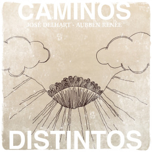 EP 08: Jose Delhart & Aubben Renée - Caminos Distintos