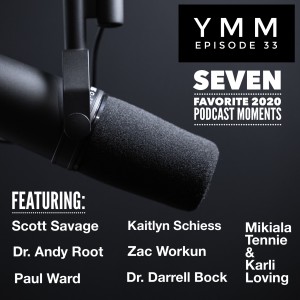 Episode 33: Seven Favorite 2020 Podcast Moments