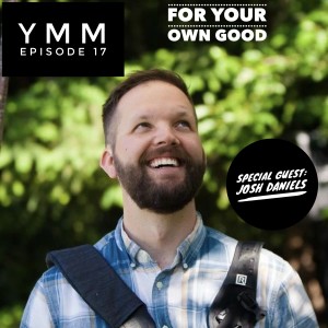 Episode 17: For Your Own Good